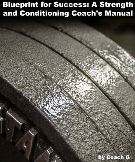 Blueprint for Success: A Strength and Conditioning Coach's Manual (eBook)