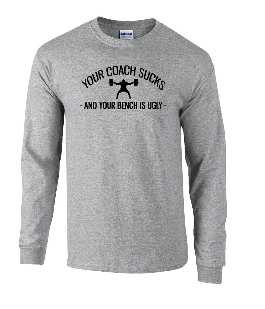 elitefts Your Coach Sucks Long Sleeve T-Shirt