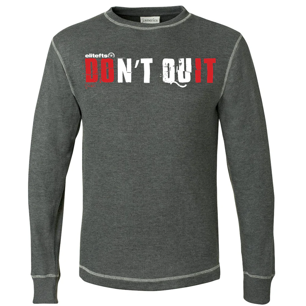 elitefts Don't Quit Thermal Long Sleeve Shirt - Image 3