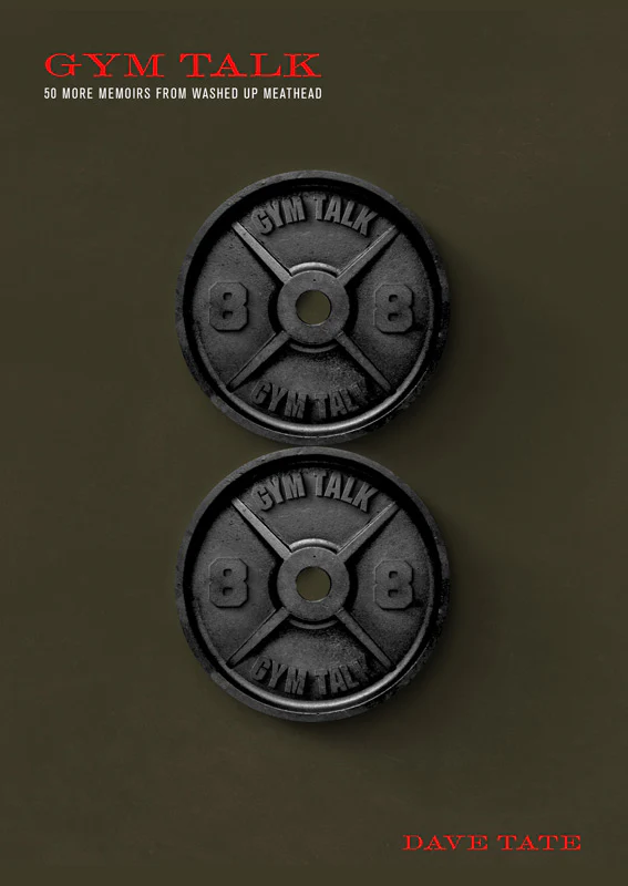 Gym Talk 8: 50 More Trials, Teachings and Tips From A Tore Up Gym Rat