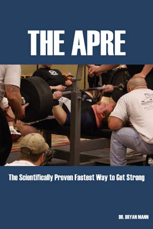 The APRE: The Scientifically Proven Fastest Way to Get Strong (eBook)